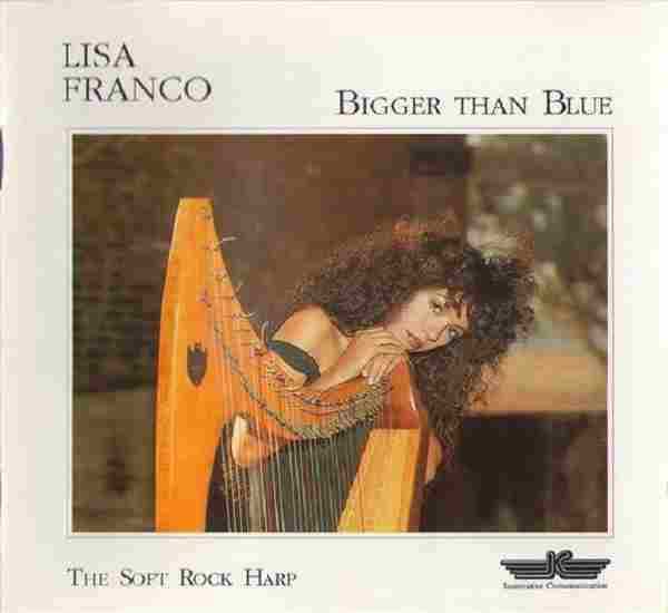 【新世纪竖琴】LisaFranco-1992-BiggerThanBlue(FLAC)